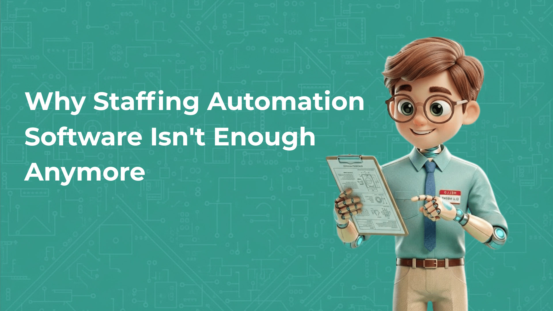 Why Staffing Automation Software Isn’t Enough Anymore