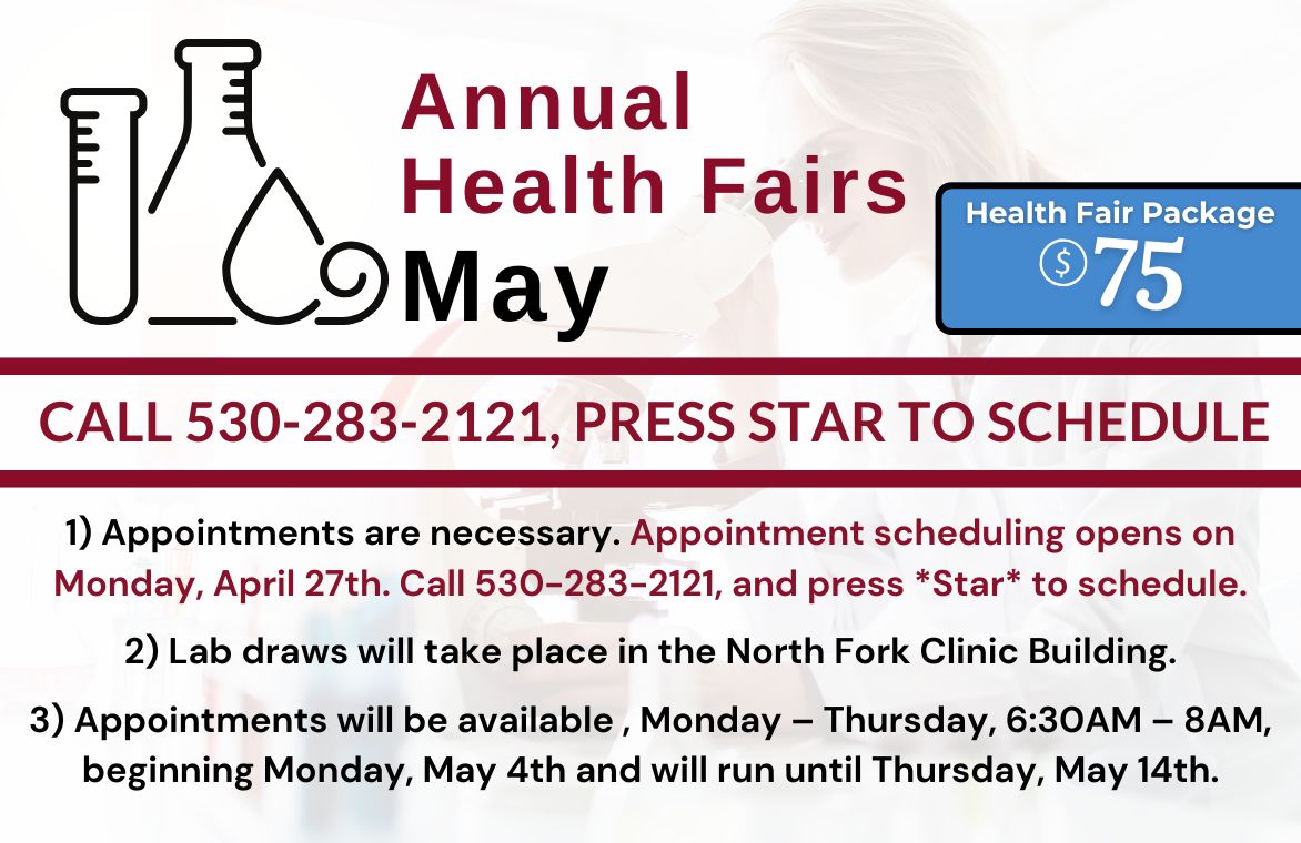 Annual Health Fairs - May - Mark Your Calendars - Health Fair Package $75, Call 530-283-2121, and press 