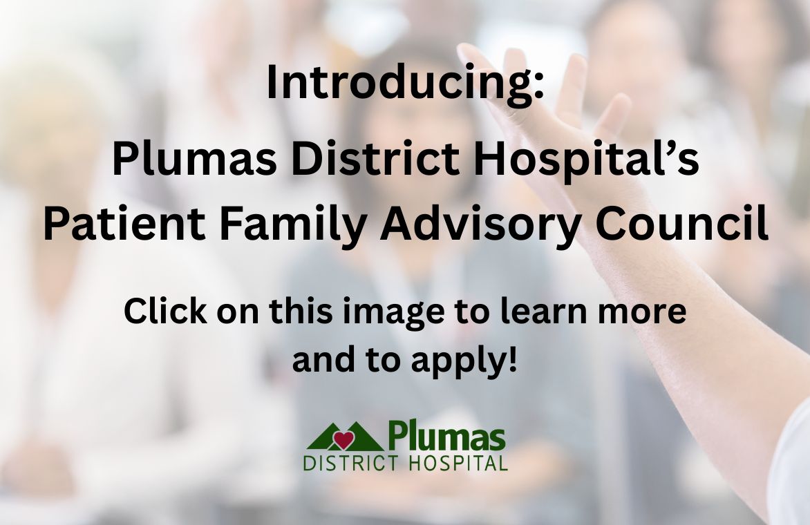 Introducing: Patient Family Advisory Council - Plumas District Hospital 