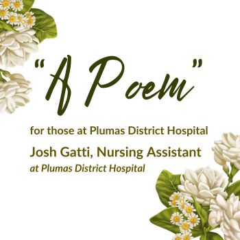 A Poem - For those at Plumas District Hospital